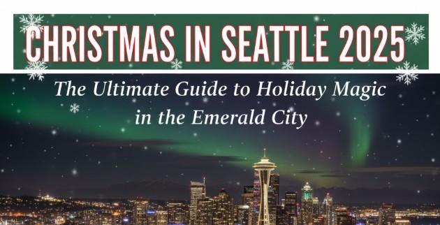Christmas in Seattle 2025: The Ultimate Guide to Holiday Magic in the Emerald City